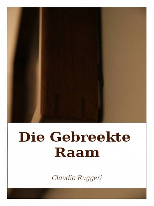 Title details for Die Gebreekte Raam by Claudio Ruggeri - Available